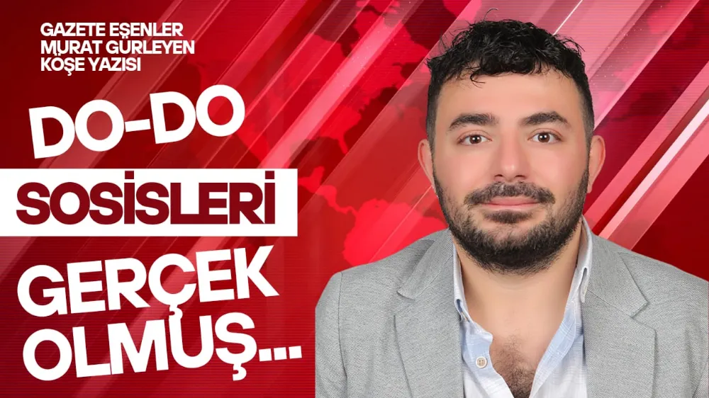 DO-DO Sosisleri Gerçek Olmuş