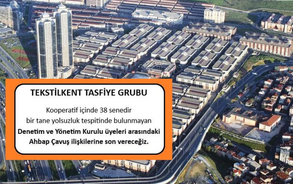 TEKSTİLKENT DENETİM KURULU ÜYELERİ MAAŞ ALIR AMA YOLSUZLUK TESPİT ETMEZ