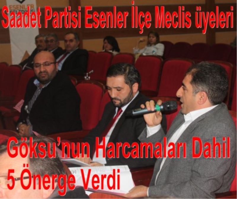 SP Göksu`nun Harcamalari Dahil 5 Önerge Verdi