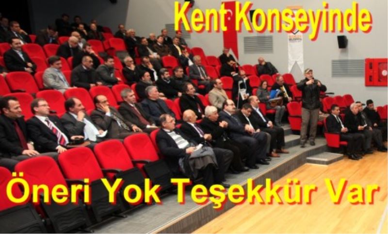 Kent Konseyinde Öneri Yok Tesekkür Var