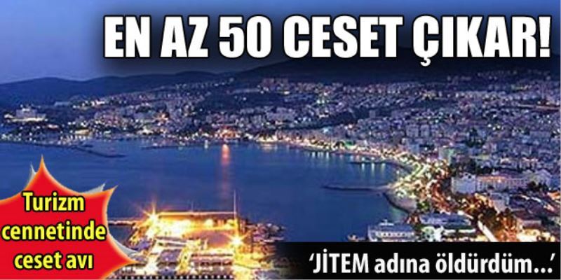 `En az 50 ceset çikar`