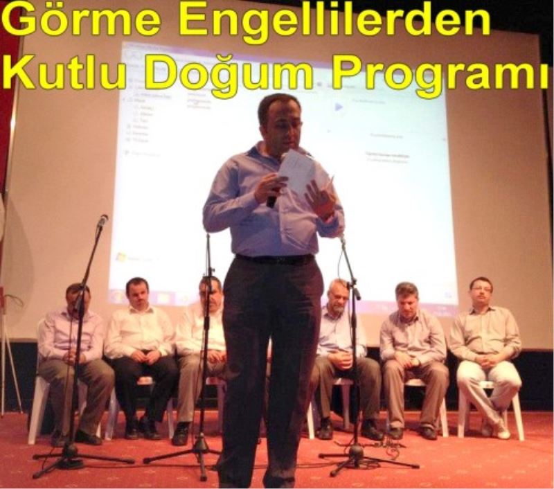 Görme Eng. Kutlu Dogum Programi