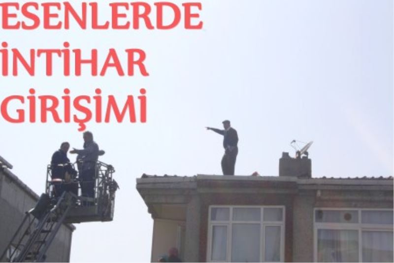 Esenlerde Intihar Girisimi