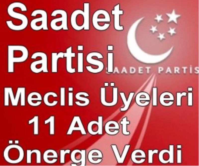 Saadetli Meclis Üyeleri Önerge Verdi