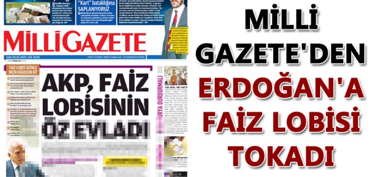 Milli Görüs`ten Erdogan`a `Faiz lobisi` tokadi