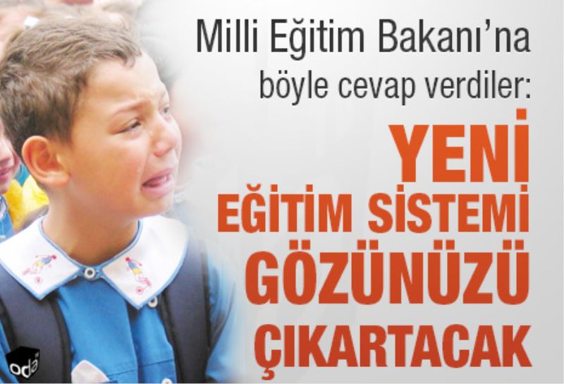 Yeni Egitim Sistemi gözünüzü çikaracak