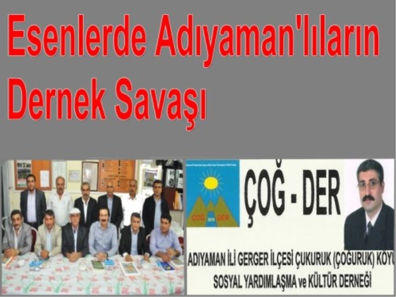 Esenlerde Adiyaman`lilarin Dernek Savasi