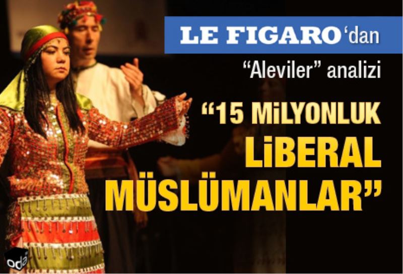 Türkiye`nin `Alevi` sorunu Le Figaro`nun gündeminde