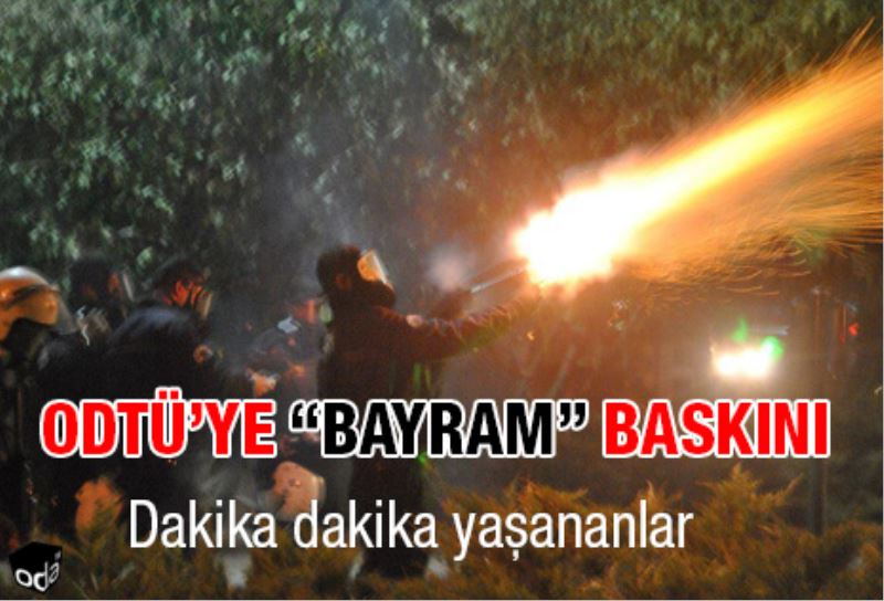 ODTÜ`YE BAYRAM BASKINI