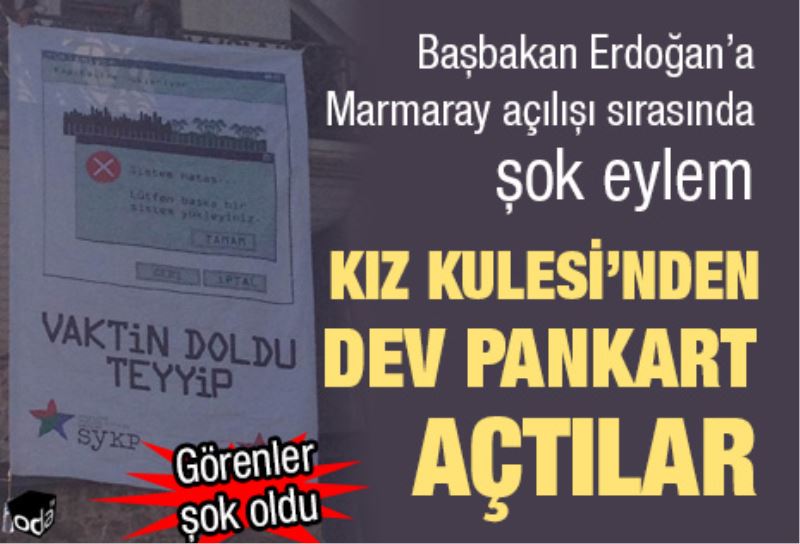 Kiz Kulesi`nden dev pankart açtilar