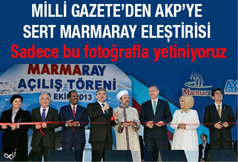 Milli Gazete`den AKP`ye sert Marmaray elestirisi