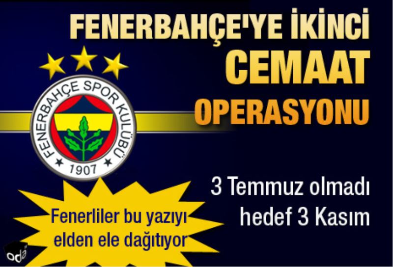 Fenerbahçe`ye ikinci cemaat operasyonu