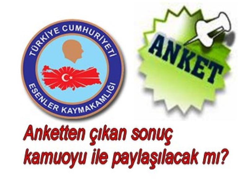 Anketten çikan sonuç kamuoyu ile paylasilacak mi?