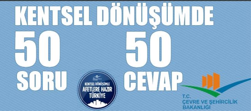 KENTSEL DÖNÜSÜMDE 50 SORU 50 CEVAP