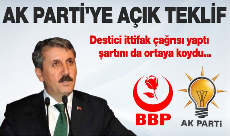 BBP`den AK Parti`ye açik teklif