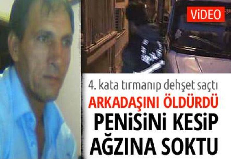 Öldürdügü arkadasinin cinsel organini kesti