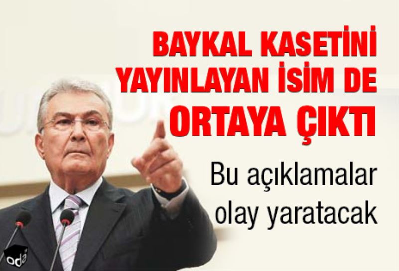 Baykal kasetini yayinlayan isim de ortaya çikti