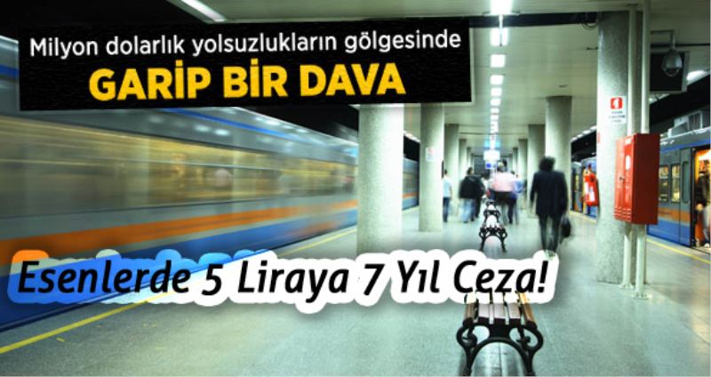 Metro da güvenlik görevlisinin 7 yil hapsi isteniyor