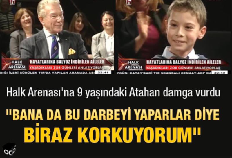 `Bana da bu darbeyi yaparlar diye biraz korkuyorum`