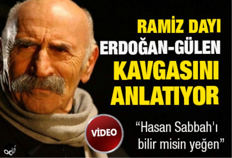 Ramiz Dayi Erdogan-Gülen kavgasini anlatiyor