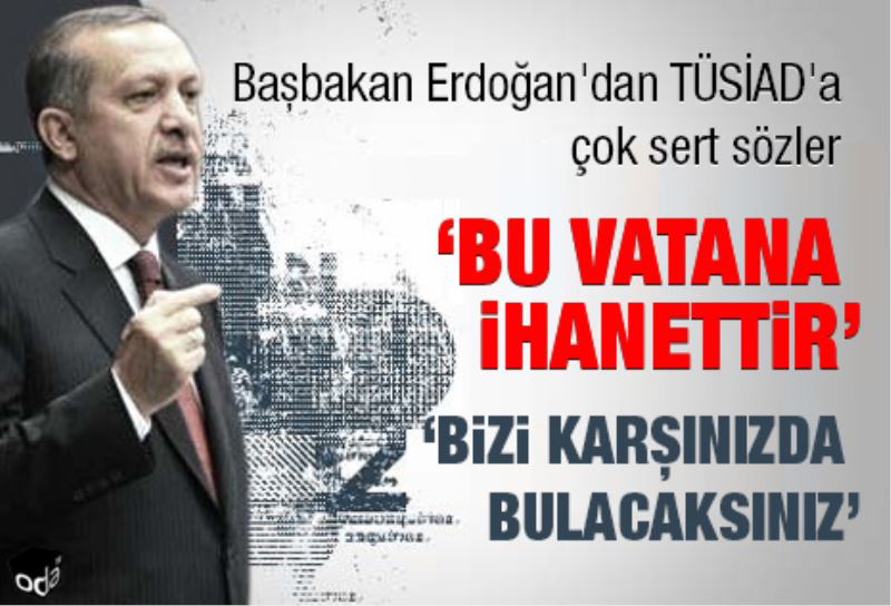Basbakan Erdogan: `Bu vatana ihanettir`