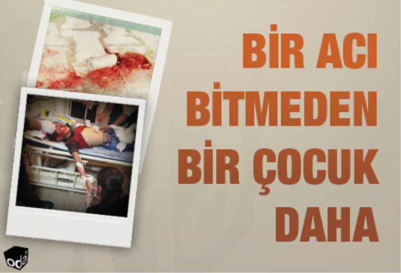 Bir aci bitmeden bir çocuk daha