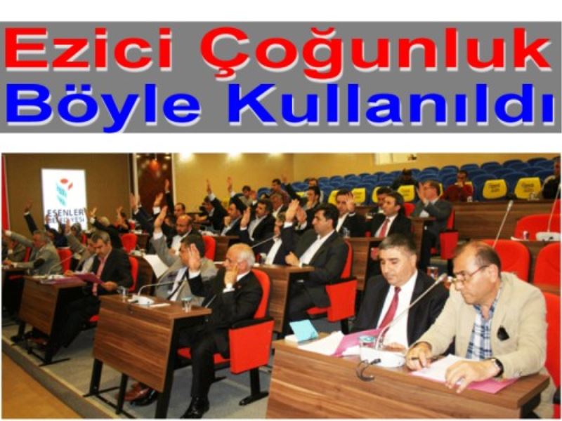 Ezici Çogunluk Böyle Kullanildi