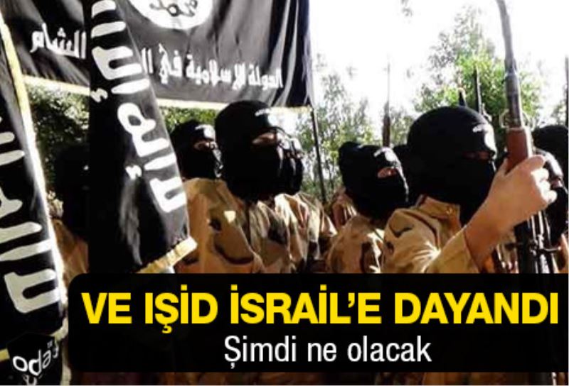 Ve ISID Israil`e dayandi