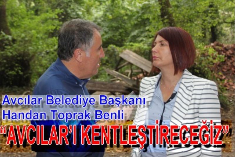 ?AVCILAR`I KENTLESTIRECEGIZ?