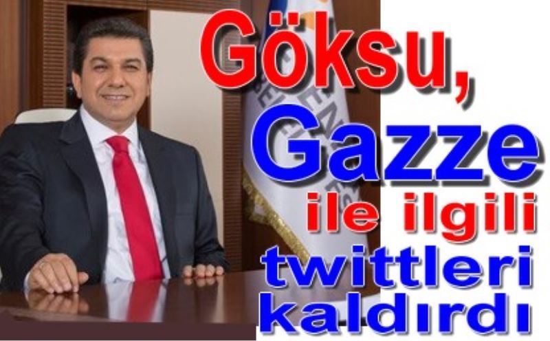 Göksu, Gazze ile ilgili twittleri kaldirdi