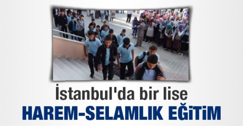 Esenlerde harem-selamlik egitim