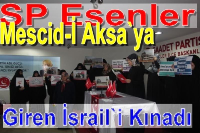 SP Esenler Mescid-I Aksa`ya Giren Israil`i Kinadi