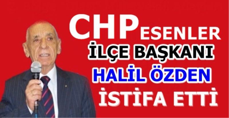 CHP Ilçe Baskani Özden Istifa Etti