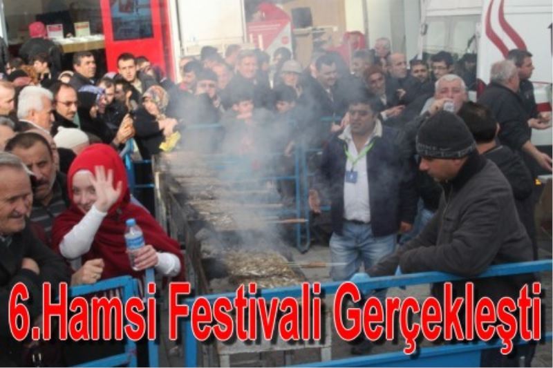 6.Hamsi Festivali Gerçeklesti