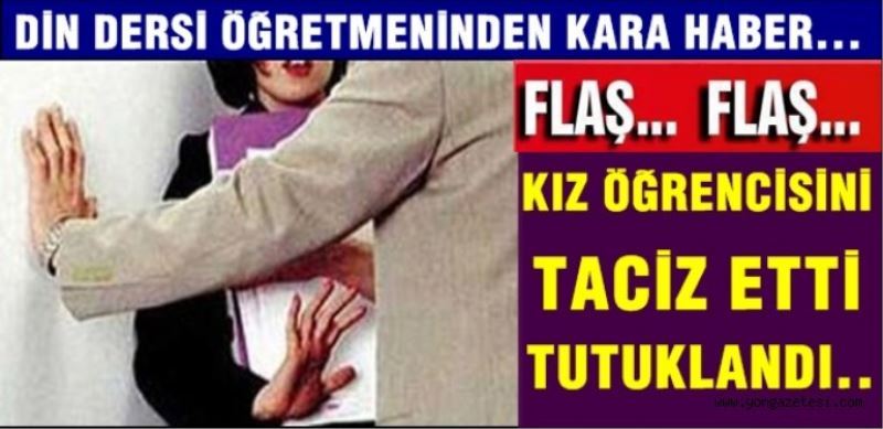 Din Dersi Ögretmeni Tacizden Tutuklandi