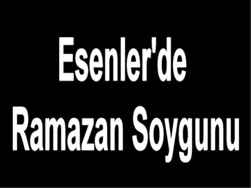 Esenler`de ramazan soygunu