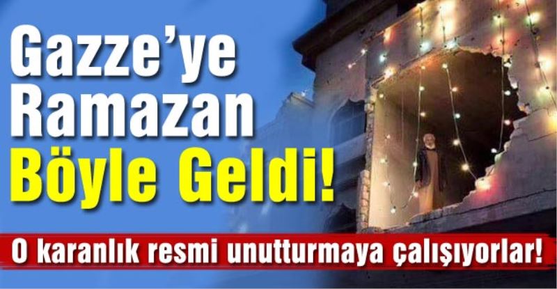 Gazze`ye Ramazan Böyle Geldi!