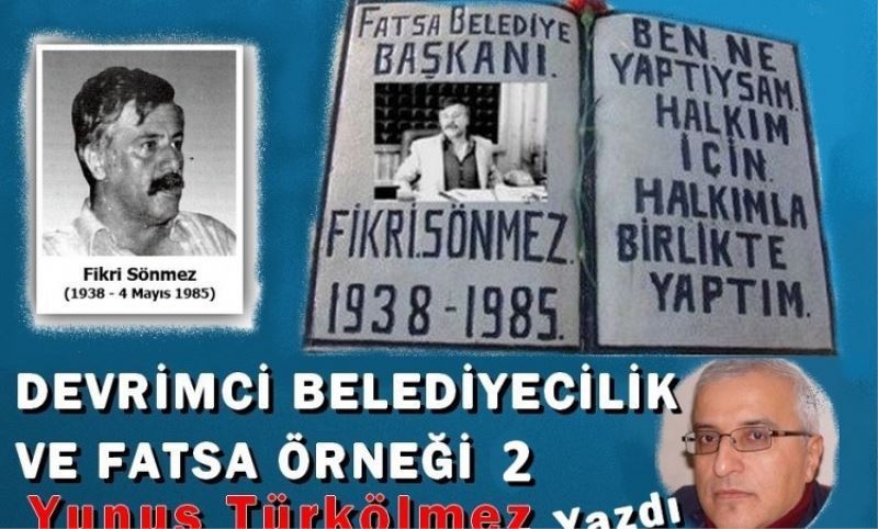 DEVRIMCI BELEDIYECILIK VE FATSA ÖRNEGI 2