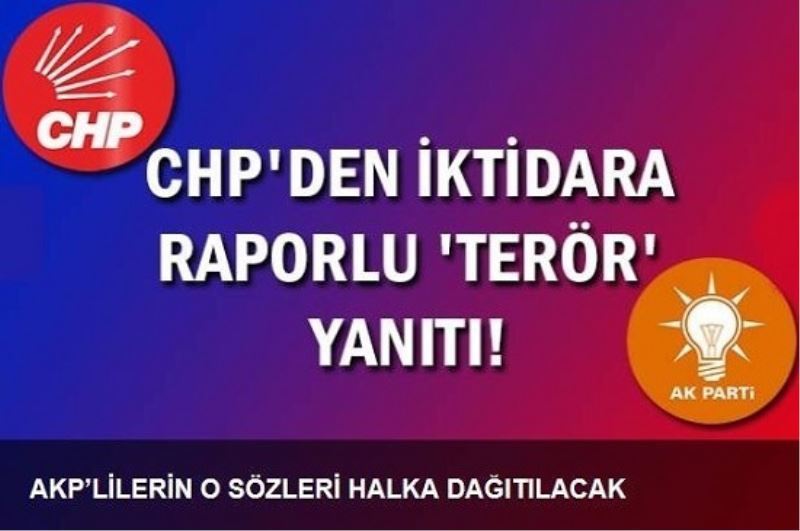 AKP` LILERIN O SÖZLERI HALKA DAGITILACAK