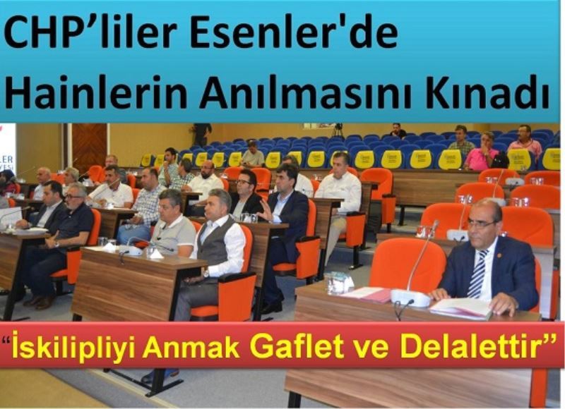 CHP`liler Esenler`de Hainlerin Anilmasini Kinadi