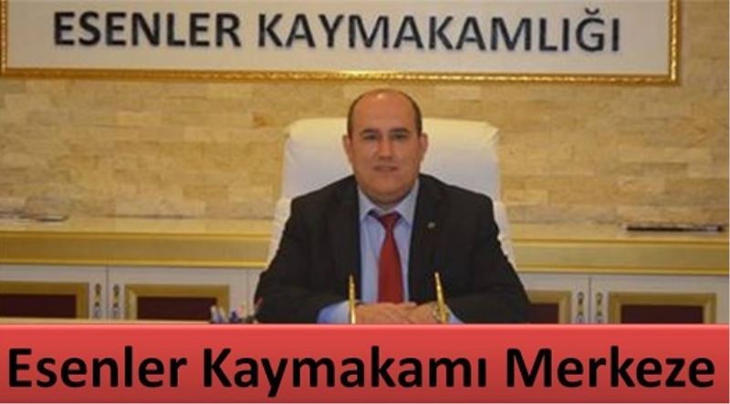 Esenler Kaymakami Merkeze