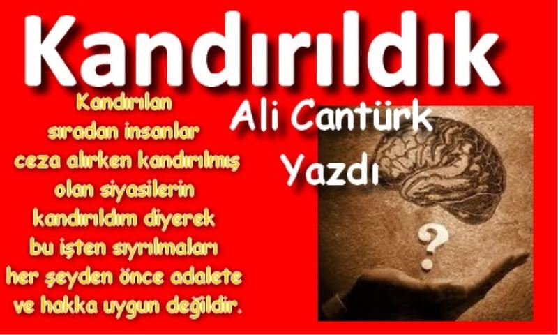 Kandirildim!