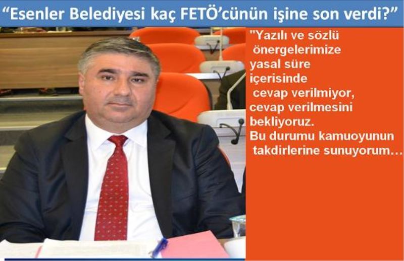 ?Esenler Belediyesi kaç FETÖ`cünün isine son verdi??