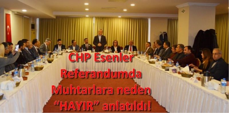 Referandumda Muhtarlara neden ?HAYIR? anlatildi!