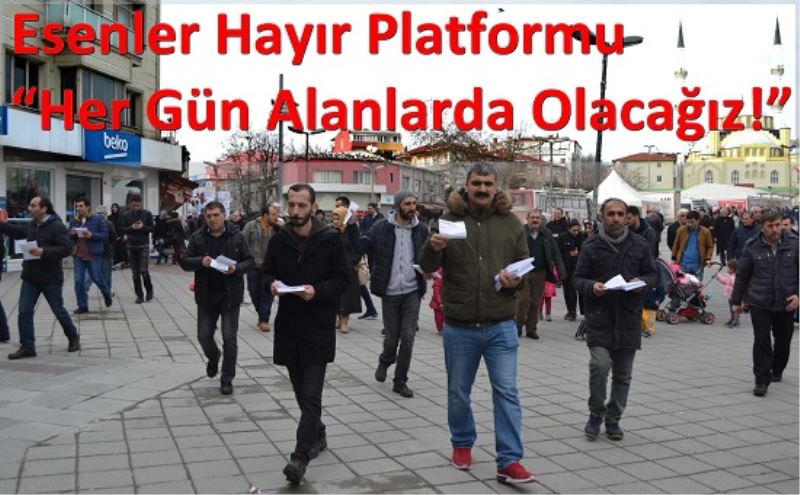 Esenler Hayir Platformu  ?Her Gün Alanlarda Olacagiz!?