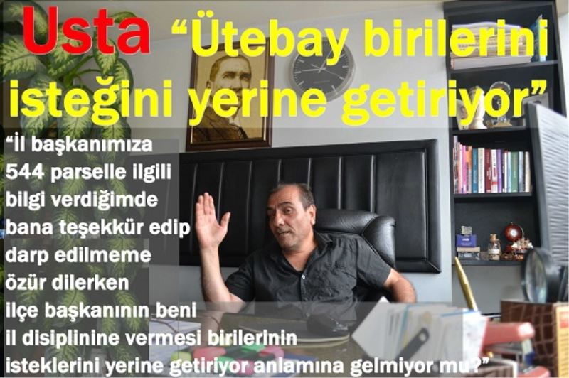 Usta ?Ütebay birilerinin istegini yerine getiriyor?
