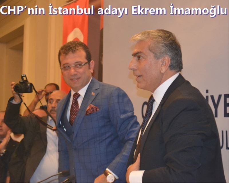 CHP`nin Istanbul adayi Ekrem Imamoglu