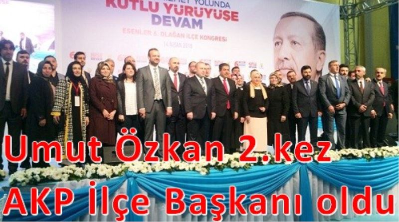 Umut Özkan 2.kez AKP Ilçe Baskani oldu