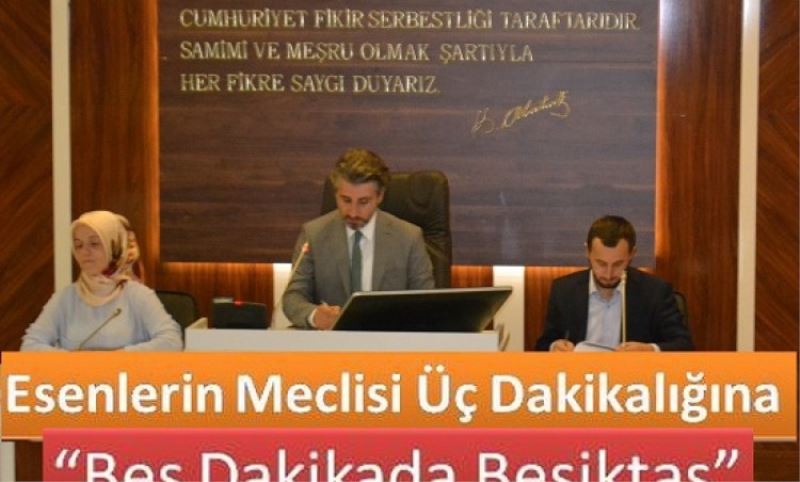 Esenlerin Meclisi Üç Dakikaligina Toplandi