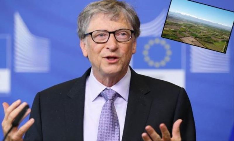 Bill Gates Trakya'da arazi topluyor!